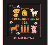 A Farm Kid's Way To 123: A Cute Farm Coloring Book For Little Learners