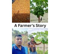 A Farmer's Story: A Man, a Farm, and a Life in the Land