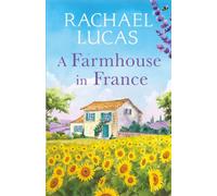 A Farmhouse in France (Escape to the French Village)