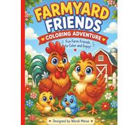A Farmyard Friends Activity Book Part of the Farmyard Friends Series: A Farm-Themed Coloring and Activity Book Filled with Friendly Animals, Fun ... Series: Gentle stories for growing hearts)