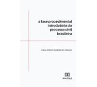 A Fase Procedimental Introdutória Do Processo Civil Brasileiro (ebook)