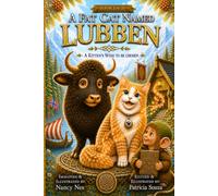 A Fat Cat Named Lubben: A Kitten’s Wish to be Chosen (The Adventures of Lubben of Veitastrond)