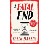 A Fatal End: An absolutely gripping cozy mystery for all crime thriller fans, from million-copy bestseller Faith Martin: Book 8 (Ryder and Loveday)