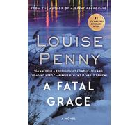A Fatal Grace: A Chief Inspector Gamache Novel: 2