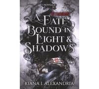 A Fate Bound in Light & Shadows: 0 (Etheris)
