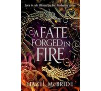 A Fate Forged in Fire: The bestselling romantic fantasy phenomenon and TikTok sensation (Bonded to Beasts)