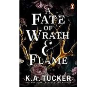 A Fate of Wrath and Flame: The sensational slow-burn enemies to lovers fantasy romance and TikTok phenomenon (Fate & Flame, 1)