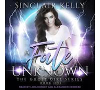 A Fate Unknown (The Ghost Girl Series)