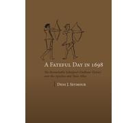 A Fateful Day in 1698: The Remarkable Sobaipuri-O'odham Victory Over the Apaches and Their Allies
