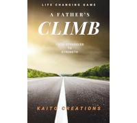 A Father’s Climb: From Struggle to Strength