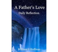 A Father's Love: First Quarter Daily Reflection (Daily Reflection for the Soul)