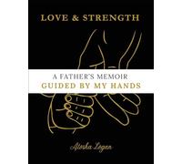 A Father's Memoir: Guided by My Hands