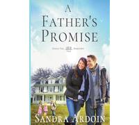 A Father's Promise: 4 (Hidden Veil Hometown)