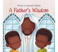 A Father's Wisdom