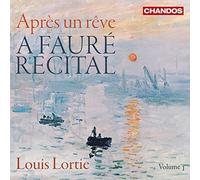 A Faur?? Recital, Vol. 1 by Louis Lortie