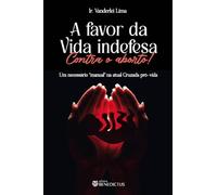 A FAVOR DA VIDA INDEFESA! CONTRA O ABORTO!