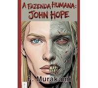 A FAZENDA HUMANA: JOHN HOPE