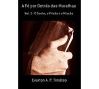 A Fé Por Detrás Das Muralhas (ebook)
