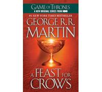 A Feast for Crows: 4 (A Song of Ice and Fire)