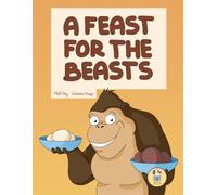 A Feast for the Beasts (Good times, Funny rhymes!)