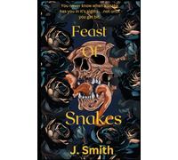 A Feast of Snakes: 1 (Snakes in The Garden Trilogy)