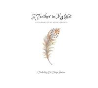 A Feather in My Hat: A Journal of Achievements