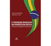 A Federação Brasileira Em Perspectiva Crítica (ebook)
