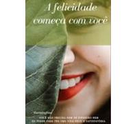A Felicidade Começa Com Você (ebook)
