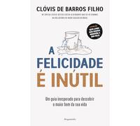 A Felicidade é Inútil