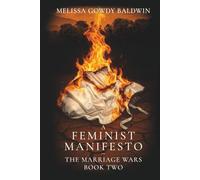A Feminist Manifesto: The Marriage Wars: Book Two