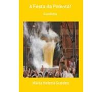 A Festa Da Polenta! (ebook)