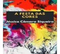 A Festa Das Cores (ebook)
