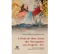 A Festa Do Bom Jesus Dos Navegantes Em Propriá - Se (ebook)