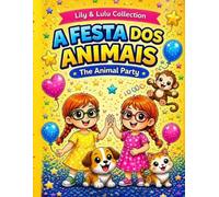 A Festa dos Animais: The Animal Party (Lily e Lulu Collection em Livros de Colorir)