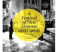 A Festival of Nine Lesons and Carols. Beck, Bauditz.