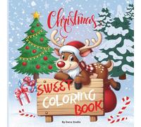A Festive Delight! Sweet Christmas Coloring Book for Kids Ages 3-10: Prepare for hours of magical, creative fun this holiday season!