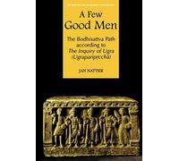 A Few Good Men – El camino del Bodhisativa según la indagación de Ugra (Ugrapariprccha)