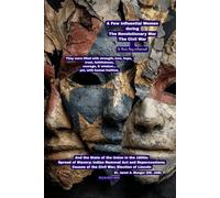 A Few Influential Women during The Revolutionary War & Civil War (& those they influenced): (Handheld Ed.): with State of the Union in the 1800s: ... War; The Civil War; World War II)