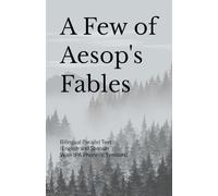 A Few of Aesop's Fables: Bilingual Parallel Text (English and Spanish With IPA Phonetic Symbols)