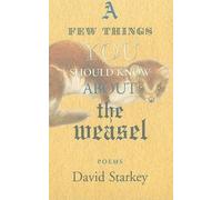 [A Few Things You Should Know About the Weasel] (By: David Starkey) [published: May, 2010]