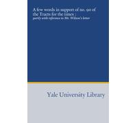 A few words in support of no. 90 of the Tracts for the times :: partly with reference to Mr. Wilson's letter