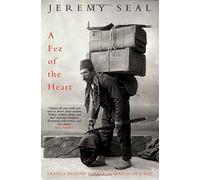 A Fez of the Heart: Travels Around Turkey in Search of a Hat: Travels Through Turkey in Search of a Hat by Jeremy Seal (1996-01-12)