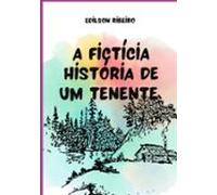 A Fictícia História De Um Tenente (ebook)