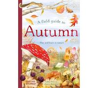 A Field Guide to Autumn: Play and learn in nature: 2 (Field Guide series)