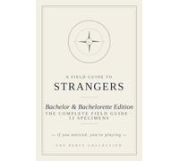 A Field Guide to Strangers: Bachelor & Bachelorette Edition · An Illustrated Game of People-Watching