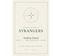 A Field Guide to Strangers: Wedding Edition - Vol. 1 · The Cocktail Hour · An Illustrated Game of People-Watching