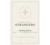 A Field Guide to Strangers: Wedding Edition - Vol. 1 · The Cocktail Hour · An Illustrated Game of People-Watching