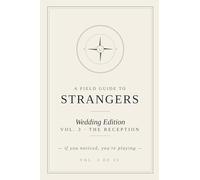 A Field Guide to Strangers: Wedding Edition - Vol. 3 · The Reception · An Illustrated Game of People-Watching
