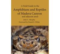 A Field Guide to the Amphibians and Reptiles of Madera Canyon and adjacent areas