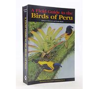 A Field Guide to the Birds of Perú: An Annotated Checklist (Descubrir la Naturaleza)